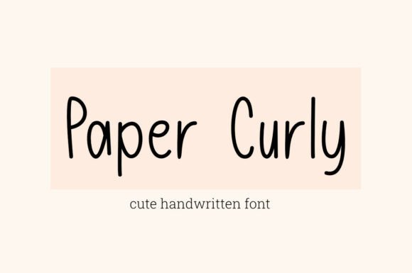Paper Curly: A Warm Handwritten Font for Your Brand
