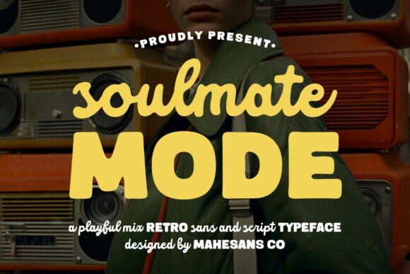 Soulmate Mode: The Retro Font Duo for Bold Campaigns